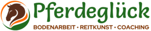 Pferdeglück - Bodenarbeit, Reitkunst, Coaching